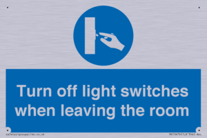 Turn off light switches when leaving the room